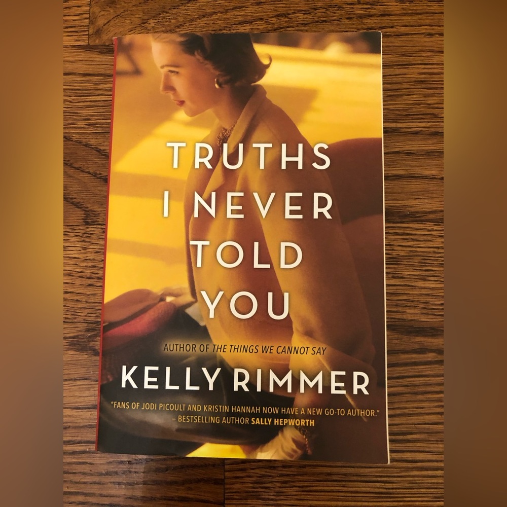 Truths I Never Told You by Kelly Rimmer